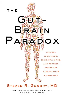 The Gut-Brain Paradox — Dr Steven Gundry